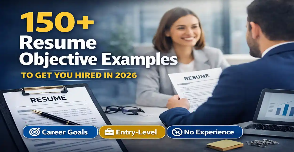150+ Resume Objective Examples | Get Hired Fast